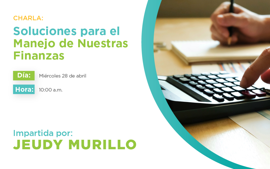 Charla Soluciones para el Manejo de Nuestras Finanzas