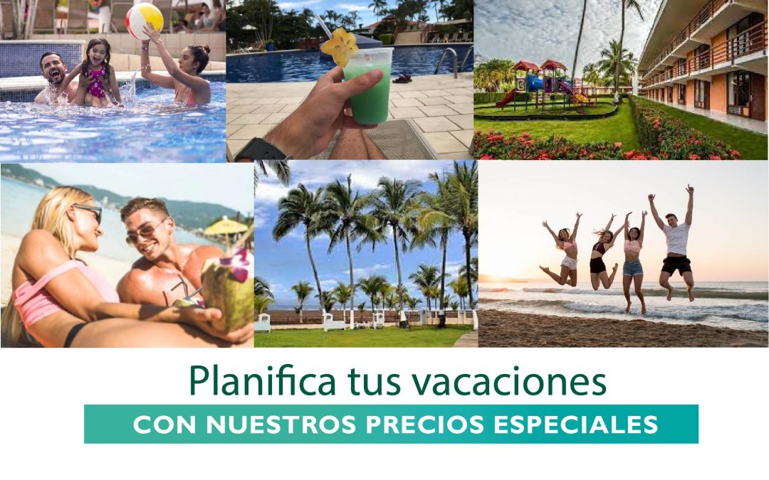 ¡Aprovecha nuestros precios especiales! y planifica tus vacaciones