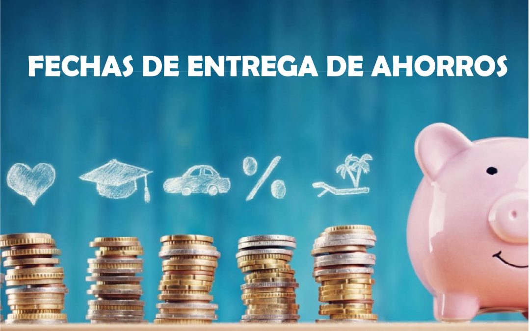 Fecha de entrega de los Ahorros