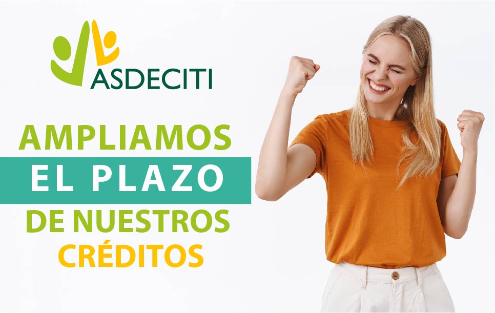 Ampliamos el plazo de nuestros créditos