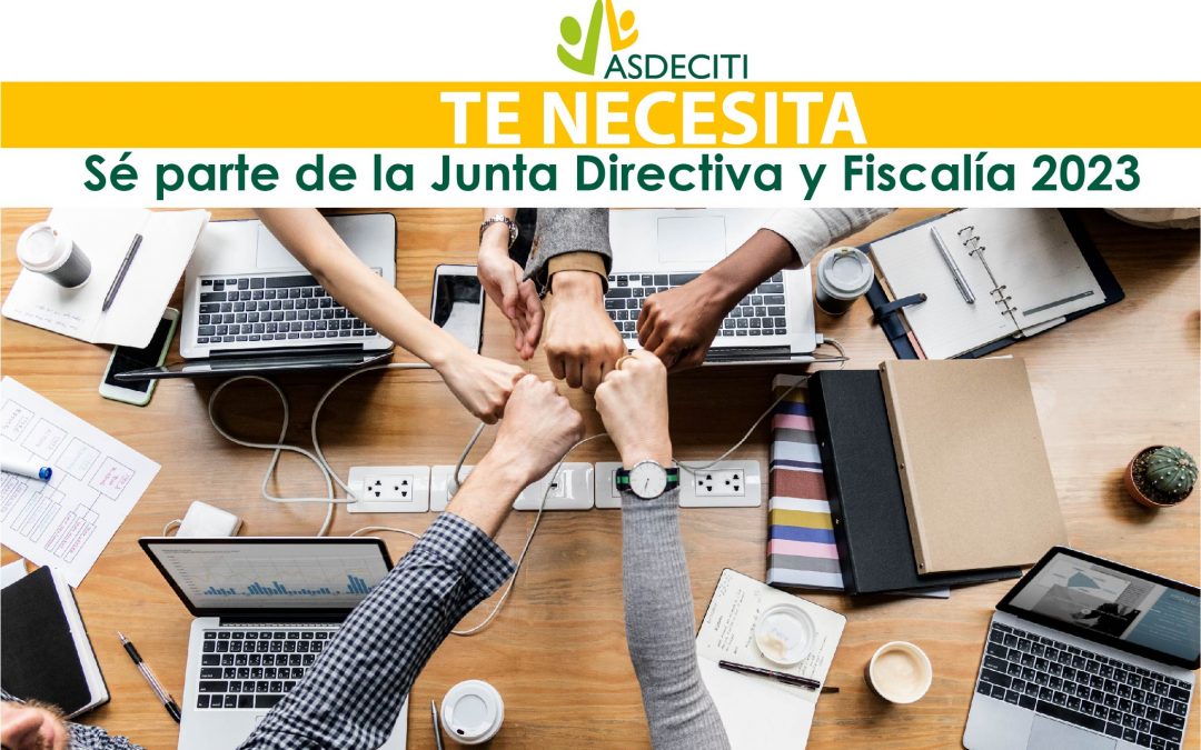 ASDECITI te necesita: Sé parte de la Junta Directiva 2023