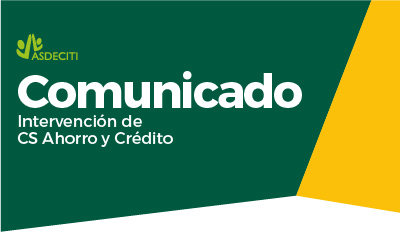 Comunicado Intervención de CS Ahorro y Crédito