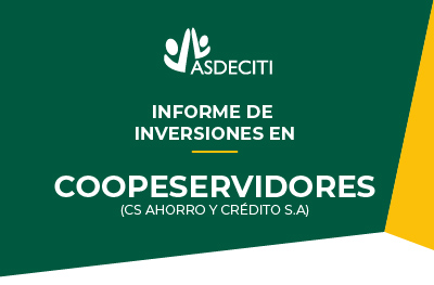 Informe de Inversiones en Coopeservidores (CS AHORRO Y CRÉDITO S.A.)