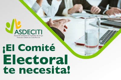 ¡ EL COMITÉ ELECTORAL TE NECESITA!