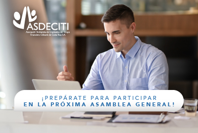 ¡PREPÁRATE PARA PARTICIPAR EN LA PRÓXIMA ASAMBLEA GENERAL!